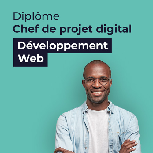 Formation Chef de projet digital spécial Développement web (diplôme niv. Bac +4)