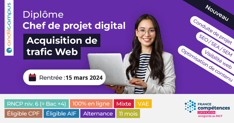 Formation Chef de projet digital sp&eacute;cialit&eacute; Acquisition de trafic web (dipl&ocirc;me niv. Bac +4)
